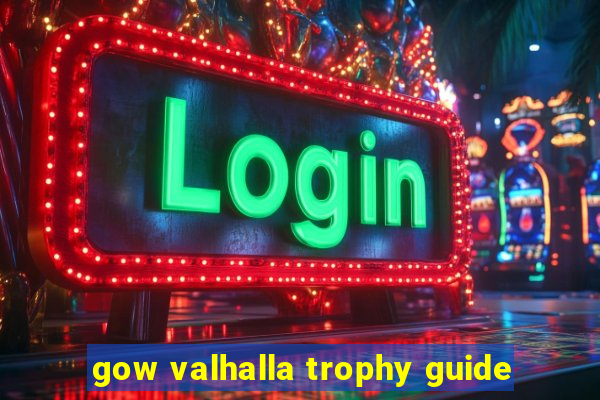 gow valhalla trophy guide